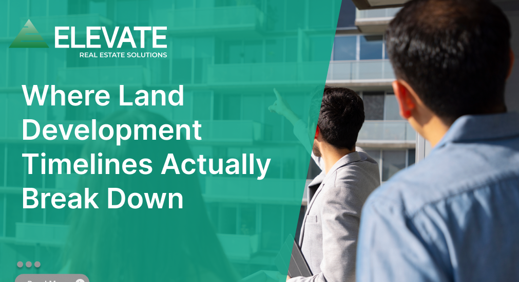 Where Land Development Timelines Actually Break Down